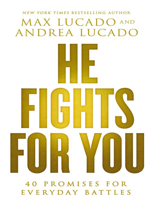 Title details for He Fights for You by Max Lucado - Available